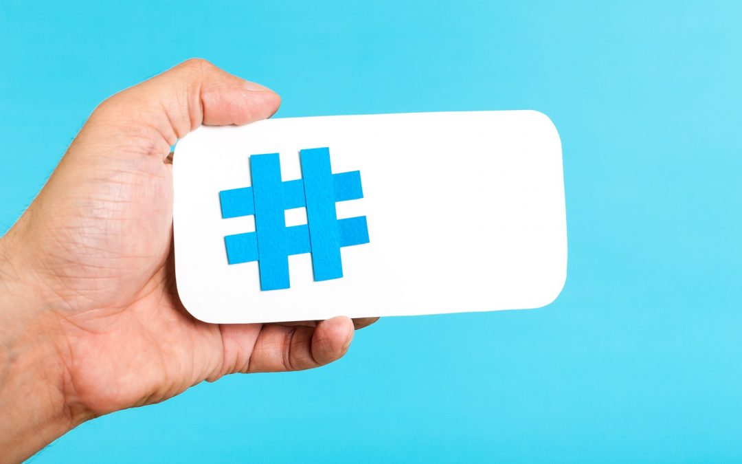 How to Choose and Use Hashtags to Your Advantage